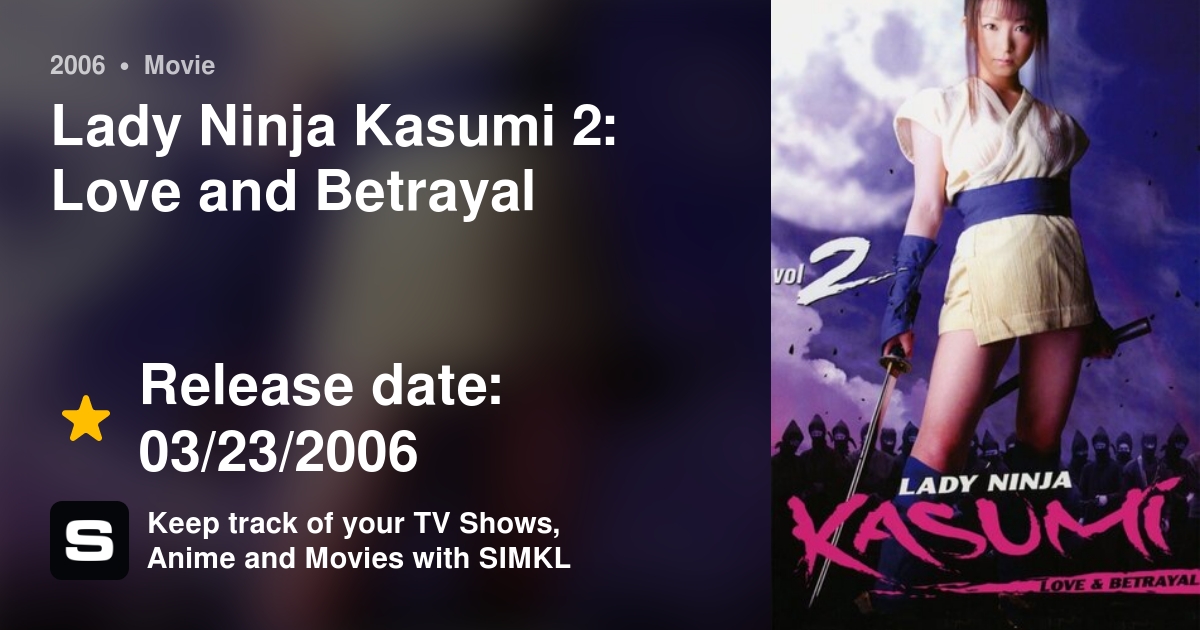 Nonton Film Lady Ninja Kasumi 2: Love and Betrayal (2006) LK21 Full Sub Indo INDOXXI Rebahin Movie21 Dutamovie